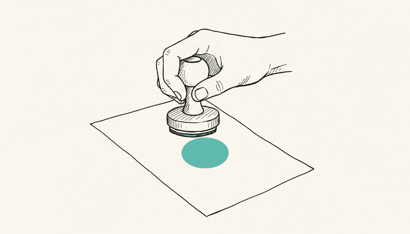 Hand-drawn sketch: A hand presses a round stamp onto a document, the stamp imprint is a plain circle filled in teal.